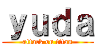 ｙｕｄａ (attack on titan)