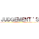 ＪＵＤＧＥＭＥＮＴ 'Ｓ ()