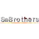 ＳのＢｒｏｔｈｅｒｓ (L\'attaques des deux frères)