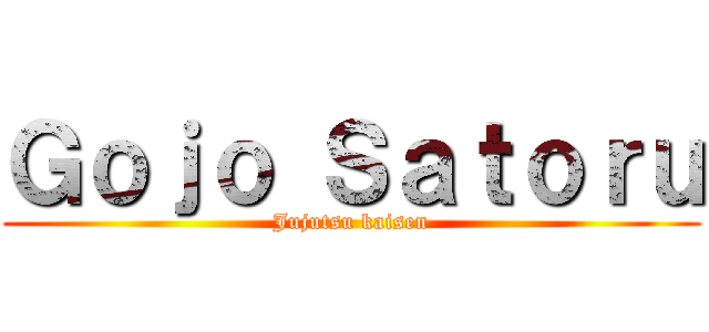 Ｇｏｊｏ Ｓａｔｏｒｕ (Jujutsu kaisen)