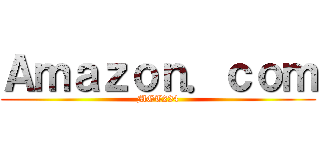 Ａｍａｚｏｎ．ｃｏｍ (MGT224)