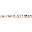 Ｄｅｆｅｎｄ ｏｆｆ Ｍｉｄｇｅｔｓ ()