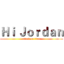 Ｈｉ Ｊｏｒｄａｎ (attack on titan)