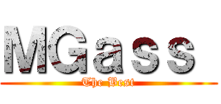 ＭＧａｓｓ  (The Best)