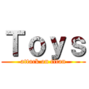 Ｔｏｙｓ (attack on titan)