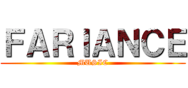ＦＡＲＩＡＮＣＥ (MUSIC)