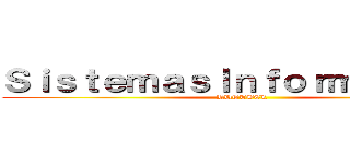 ＳｉｓｔｅｍａｓＩｎｆｏｒｍａｃｉｏｎ (RUTTBEL)