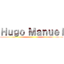 Ｈｕｇｏ Ｍａｎｕｅｌ ()