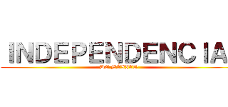 ＩＮＤＥＰＥＮＤＥＮＣＩＡ  (DE MÉXICO)