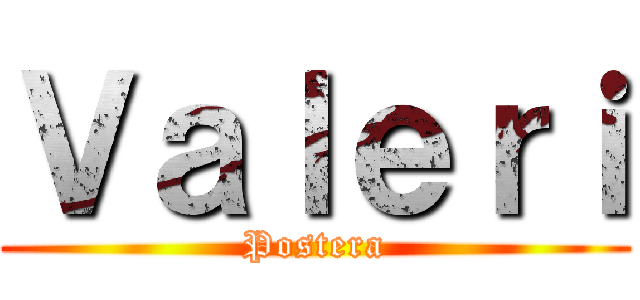 Ｖａｌｅｒｉ (Postera)