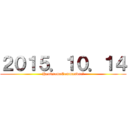 ２０１５．１０．１４ (HandsomeCommander　)