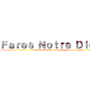 Ｆａｒｅｓ Ｎｏｔｒｅ Ｄｉｅｕ (devenez benslimanien)