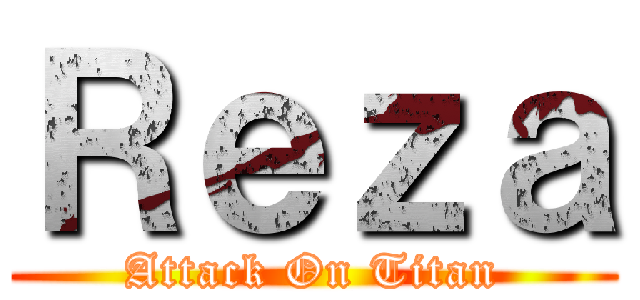 Ｒｅｚａ (Attack On Titan)