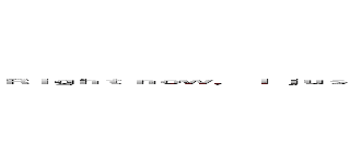 Ｒｉｇｈｔ ｎｏｗ， Ｉ ｊｕｓｔ ｄｏｎ'ｔ ｓｅｅ ｔｈｅ ｒｅａｓｏｎ ｆｏｒ ｔｒｙｉｎｇ， ｏｒ ｔａｌｋｉｎｇ， ｏｒ ｂｒｅａｔｈｉｎｇ．  Ｉ'ｍ ｊｕｓｔ ｄｏｎｅ． (Right now, I just don't see the reason for trying, or talking, or breathing.  I'm just done.)