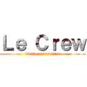 Ｌｅ Ｃｒｅｗ (l'attaque des ksos)