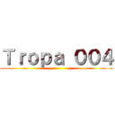 Ｔｒｏｐａ ００４ ()