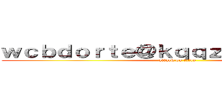 ｗｃｂｄｏｒｔｅ＠ｋｑｑｚｌｒｍｌ．ｃｏｍ (attack on titan)