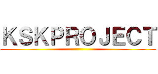 ＫＳＫＰＲＯＪＥＣＴ ()