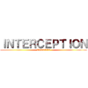 ＩＮＴＥＲＣＥＰＴＩＯＮ (THEORIE)