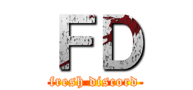 ＦＤ (fresh discord)