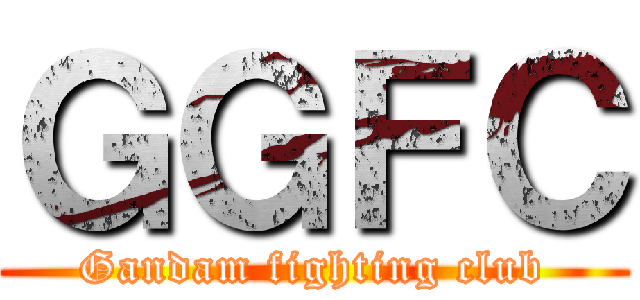 ＧＧＦＣ (Gandam fighting club)