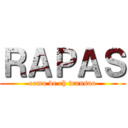 ＲＡＰＡＳ (como vc eh transao)