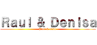 Ｒａｕｌ ＆ Ｄｅｎｉｓａ (Pilot & otaku )
