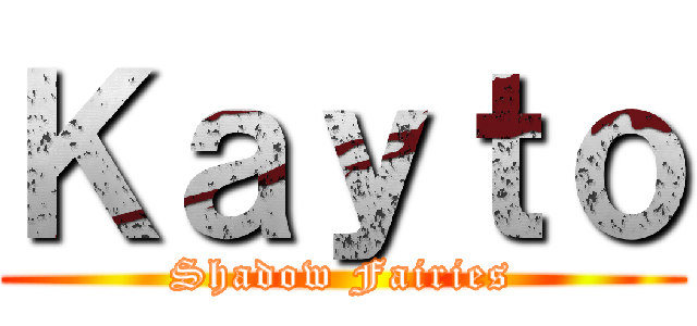 Ｋａｙｔｏ (Shadow Fairies)