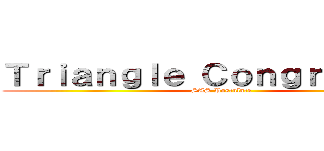 Ｔｒｉａｎｇｌｅ Ｃｏｎｇｒｕｅｎｃｅ (SAS Postulate)