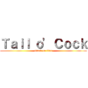 Ｔａｉｌ ｏ\' Ｃｏｃｋ (attack on titan)