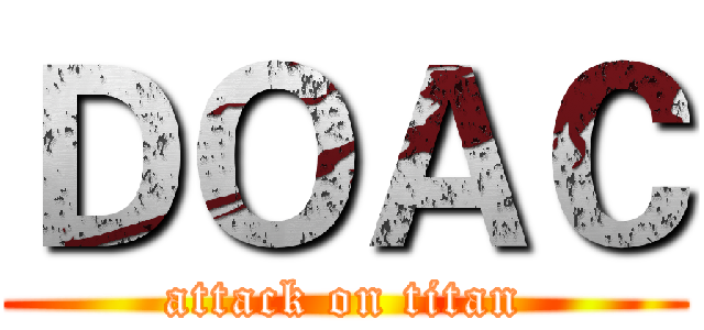 ＤＯＡＣ (attack on titan)