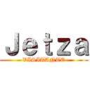 Ｊｅｔｚａ (VISITANTE)