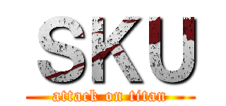 ＳＫＵ (attack on titan)
