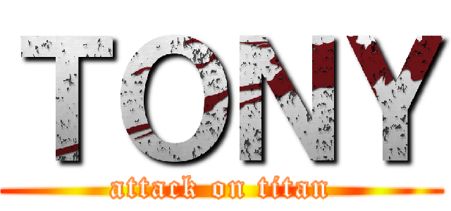 ＴＯＮＹ (attack on titan)