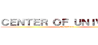 ＣＥＮＴＥＲ ＯＦ ＵＮＩＶＥＲＳＥ (Mr.Children)