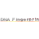 ＤＮＡ Ｆｉｎｇｅｒｐｒｉｎｔｉｎｇ (By: Maximilian Chakos)