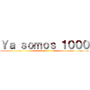 Ｙａ ｓｏｍｏｓ １０００ (arigatou)
