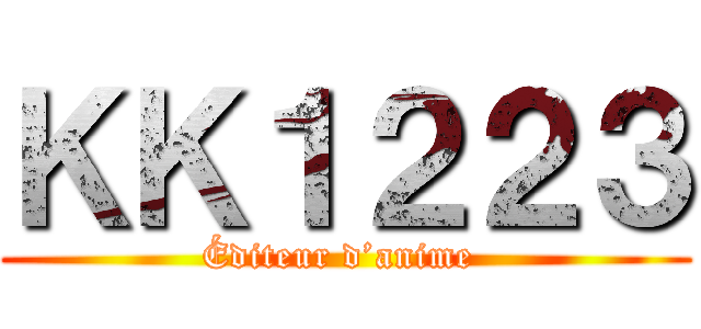 ＫＫ１２２３ (Éditeur d’anime )