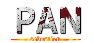 ＰＡＮ (sebastien)