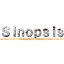 Ｓｉｎｏｐｓｉｓ (ataque a los titanes)