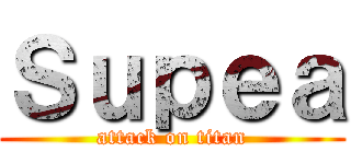 Ｓｕｐｅａ (attack on titan)