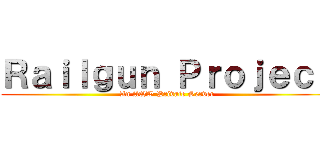 Ｒａｉｌｇｕｎ Ｐｒｏｊｅｃｔ (An AQW Private Server)