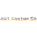 ＡＯＴ Ｃｕｓｔｏｍ Ｃｏｓｔｕｍｅ (AOTTG)