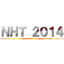 ＮＨＴ ２０１４ (nht 2014)