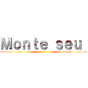 Ｍｏｎｔｅ ｓｅｕ  ()