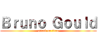 Ｂｒｕｎｏ Ｇｏｕｌｄ (attack on titan)