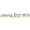 Ｊｅｏｎｇ Ｅｕｉ－ｍｉｎ (attack on korean)