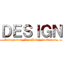 ＤＥＳＩＧＮ (Deisgned by Leo Hsieh in Taipei.)