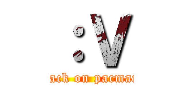 ：Ｖ (attack on pacmans)