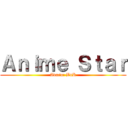 Ａｎｉｍｅ Ｓｔａｒ (Admin: BnK)